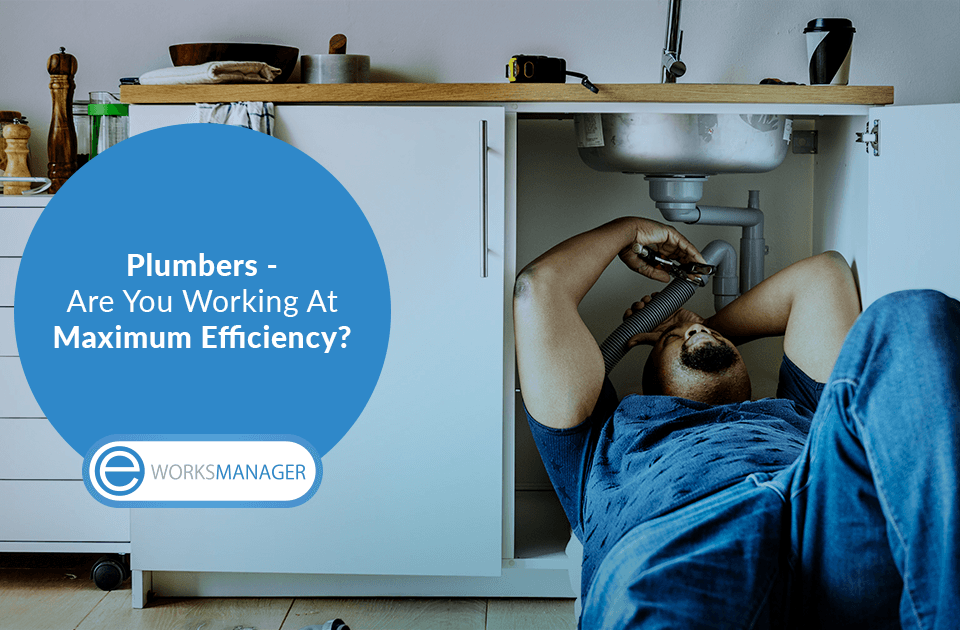 Job Management Software for Plumbers – Are You Working At Maximum Efficiency