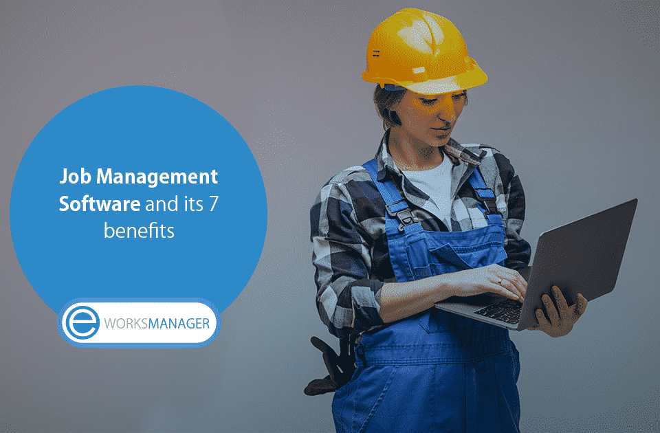Job Management Software and its benefits
