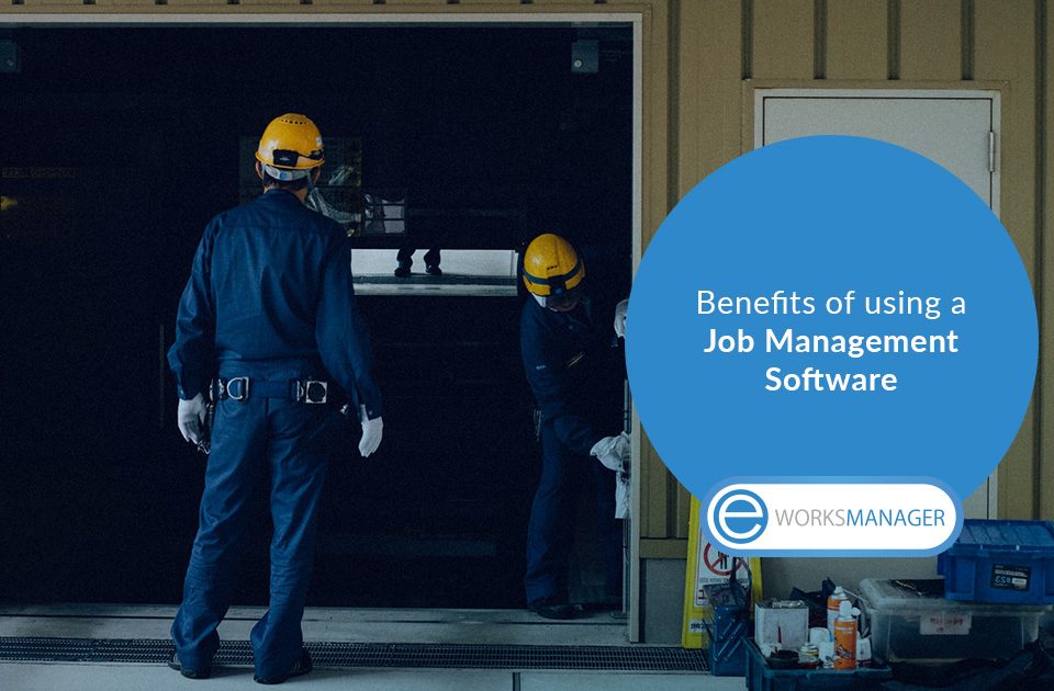 Benefits of using a Job Management Software